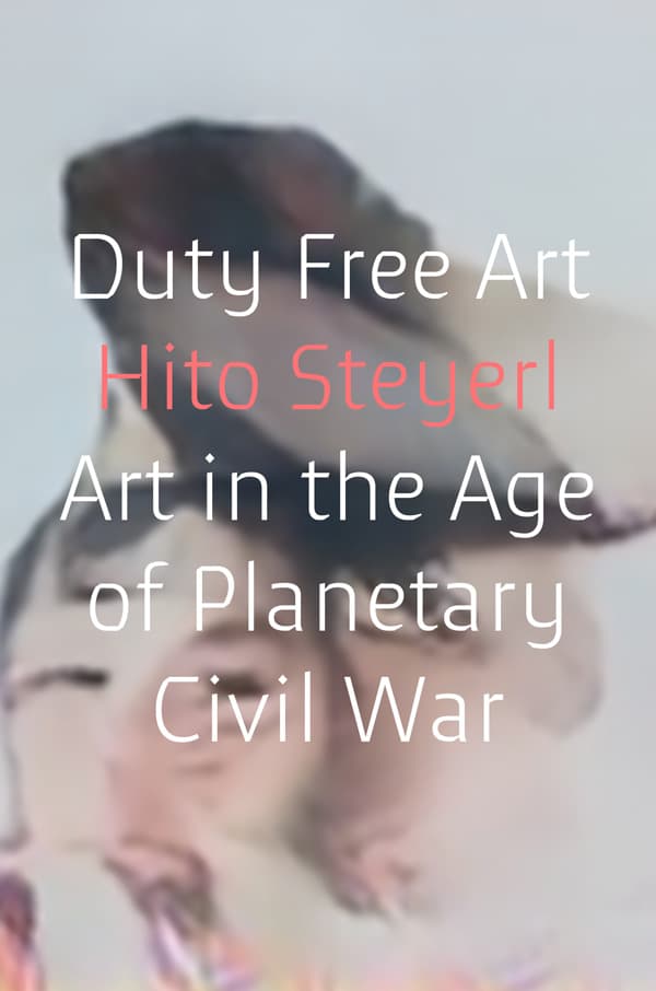 Hito Steyerl's Duty Free Art